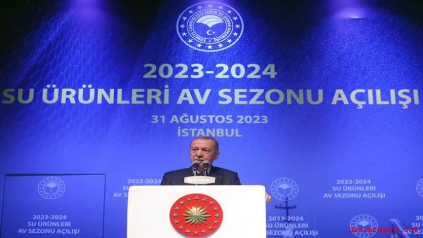 Cumhurbaşkanı Erdoğan 2023 2024 Su Ürünleri Av Sezonu Açılışında Konuştu
