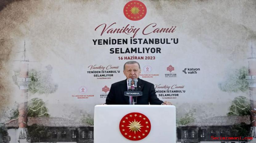 Cumhurbaşkanı Erdoğan, Vaniköy Camisi'nin Resmi Açılışında Konuştu