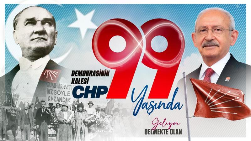 Kurtuluşun ve Kuruluşun Partisi CHP 99 Yaşında