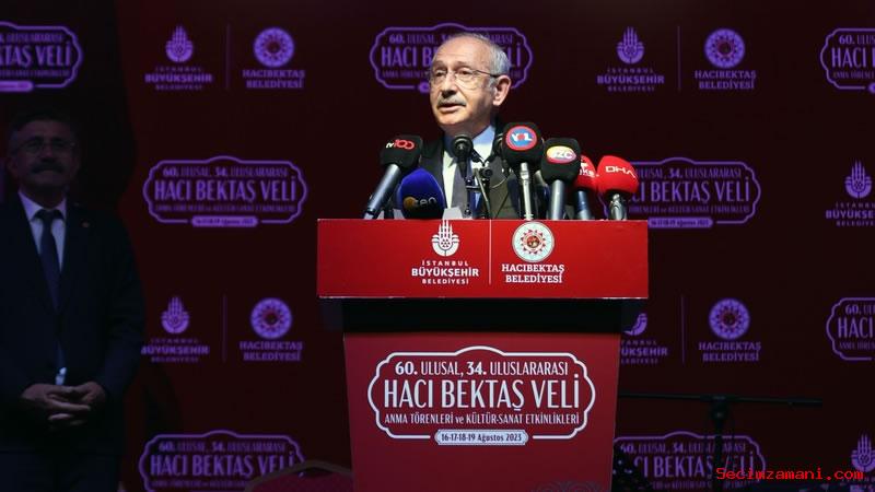 Chp Lideri Kılıçdaroğlu, Hacı Bektaş Veli Anma Törenleri Ve Kültür Sanat Etkinlikleri Açılışında Konuştu