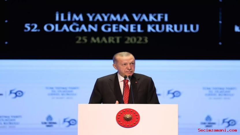 Cumhurbaşkanı Erdoğan, İlim Yayma Vakfı 52. Olağan Genel Kurulu'nda Konuştu