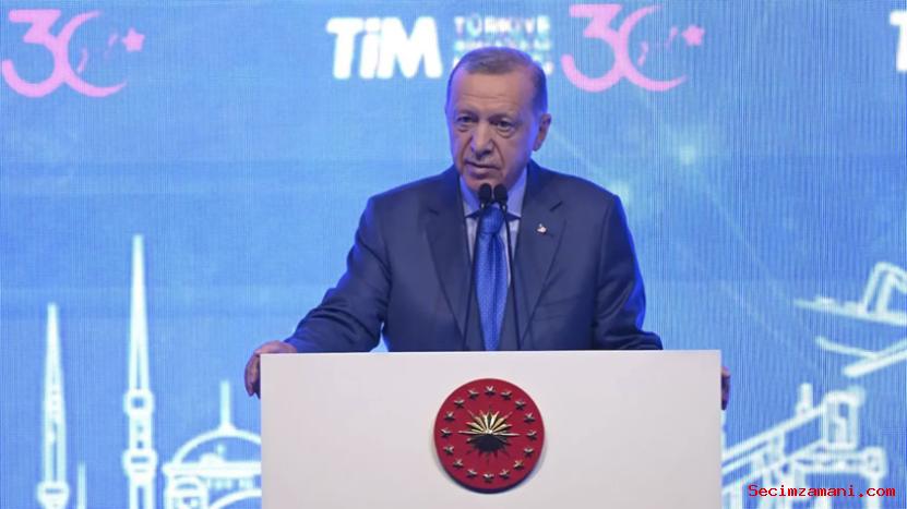 Cumhurbaşkanı Erdoğan, Tim 30. Olağan Genel Kurulu Ve İhracatın Şampiyonları Ödül Töreni'nde Konuştu